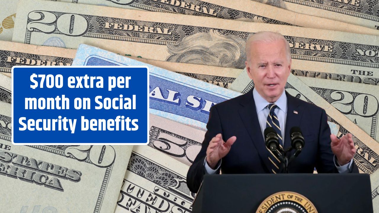 $700 extra per month on Social Security benefits