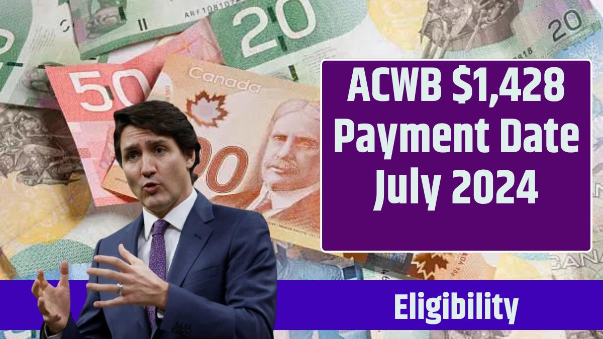 ACWB $1,428 Payment Date July 2024