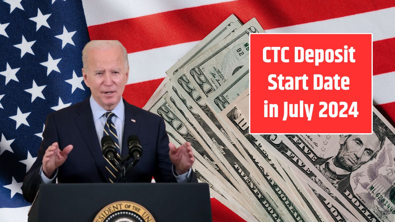 CTC Deposit Start Date in July 2024