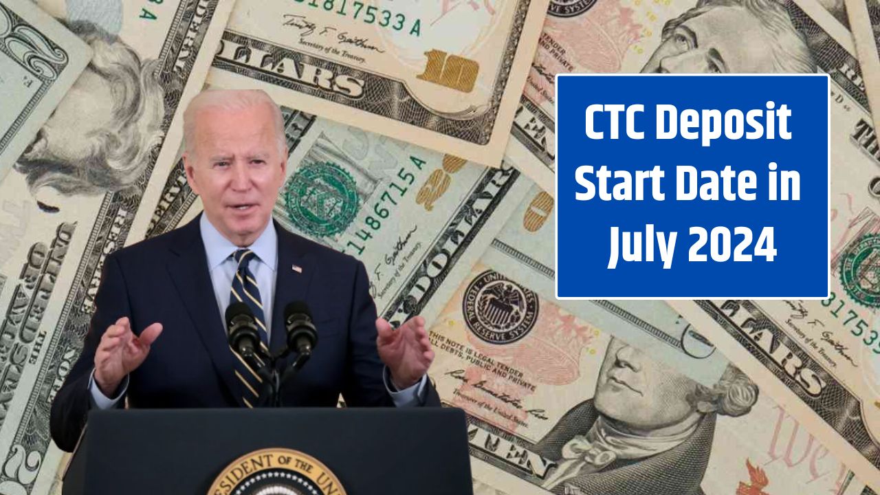 CTC Deposit Start Date in July 2024