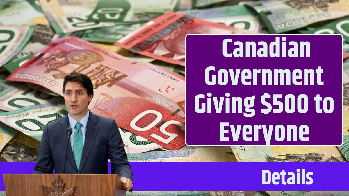 Canadian Government Giving $500 to Everyone