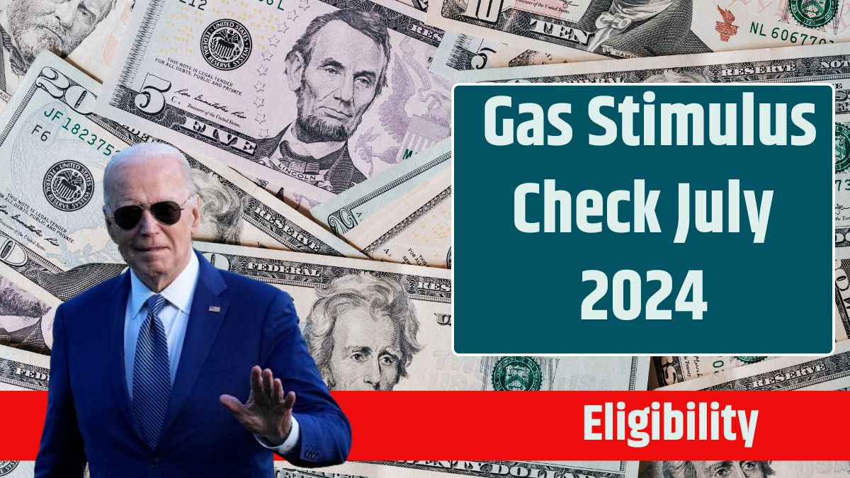 Gas Stimulus Check July 2024