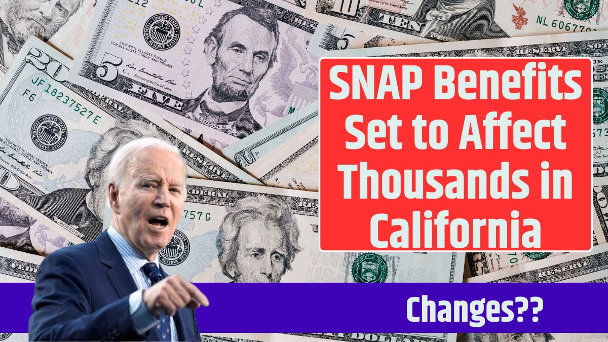 SNAP Benefits Set to Affect Thousands in California